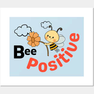 Be Positive Quote - Bee Themed Cute Feelgood Message Posters and Art